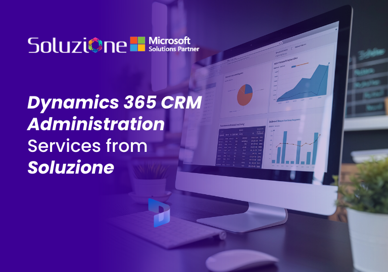 Dynamics 365 CRM Administration Services from Soluzione