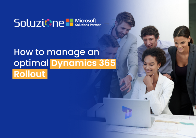 How to manage an optimal Dynamics 365 Rollout