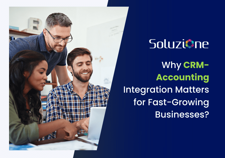 Why CRM-Accounting Integration Matters for Fast-Growing Businesses