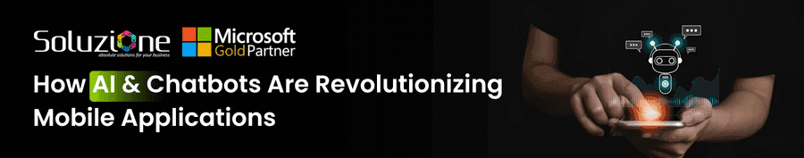 How AI & Chatbots Are Revolutionizing Mobile Applications