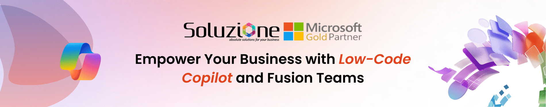 Empower Your Business with Low-Code Copilot and Fusion Teams