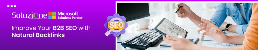 Improve Your B2B SEO with Natural Backlinks
