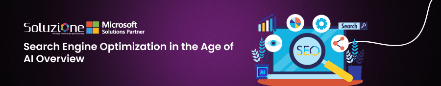 Search Engine Optimization in the Age of AI Overview