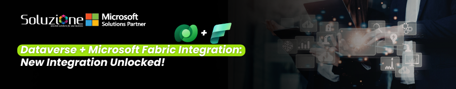 Dataverse + Microsoft Fabric Integration New Integration Unlocked!