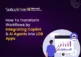 How To Transform Workflows by Integrating Copilot & AI Agents into LOB Apps