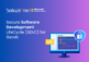 Secure Software Development LifeCycle (SDLC) for GenAI