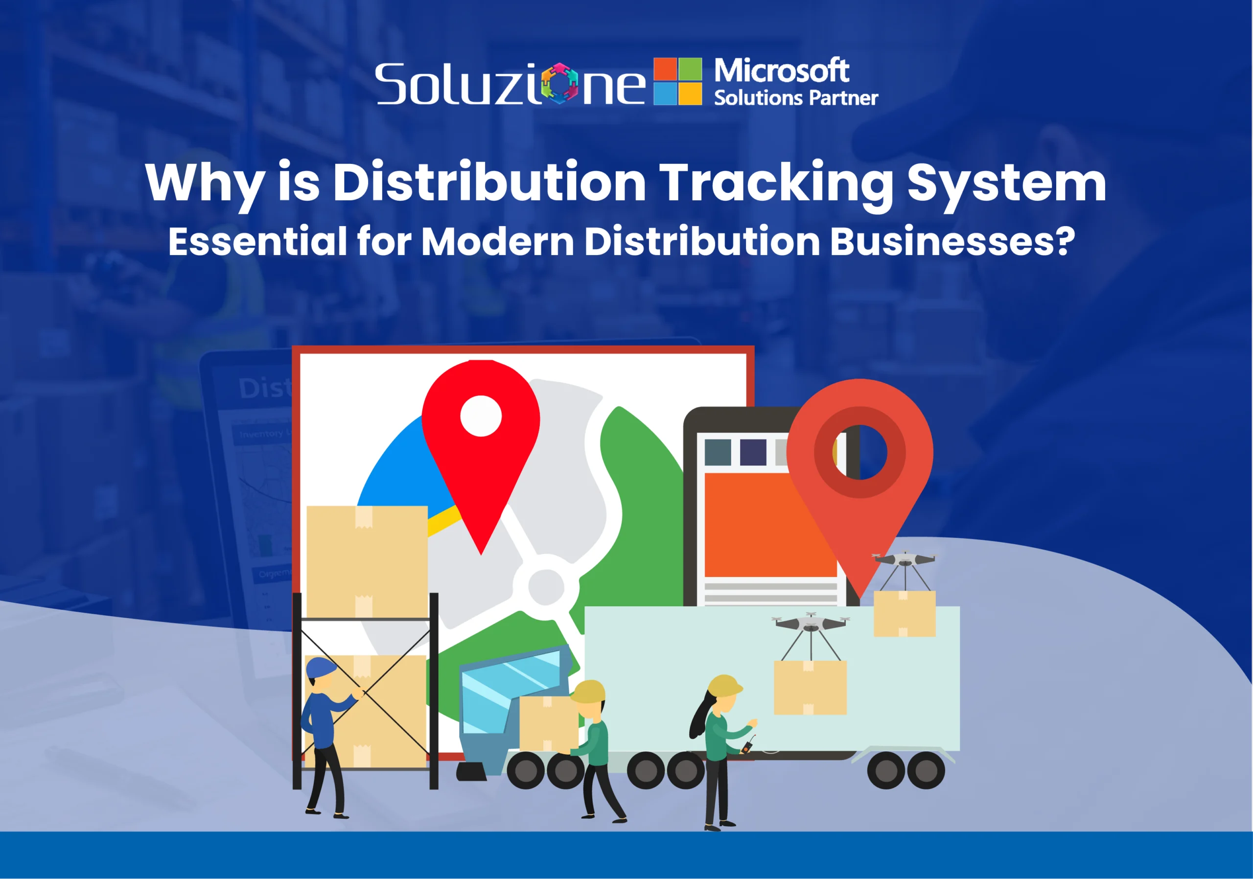 Why is Distribution Tracking System Essential for Modern Distribution Businesses?
