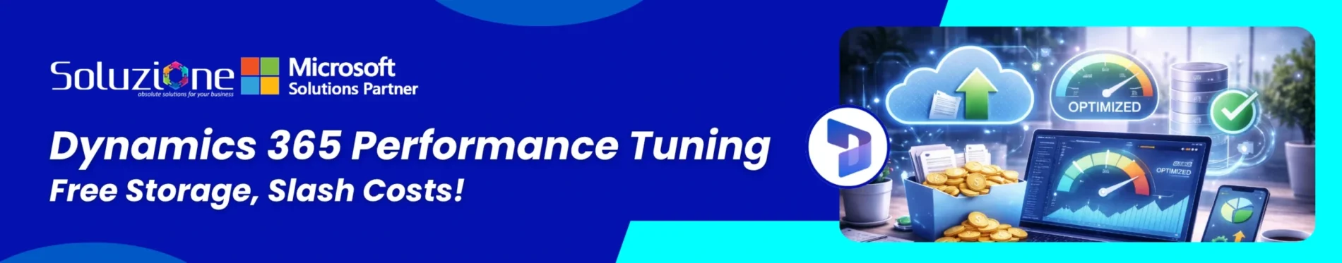 Dynamics 365 Performance Tuning Free Storage, Slash Costs!