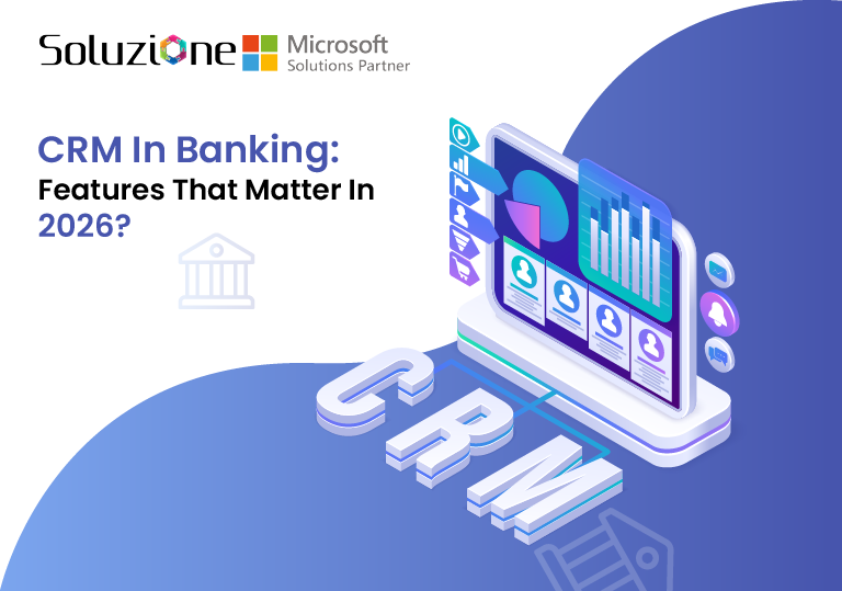 CRM In Banking: Features That Matter In 2026?