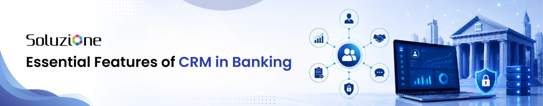 Essential Features of CRM in Banking