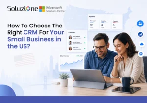 How To Choose The Right CRM For Your Small Business in the US
