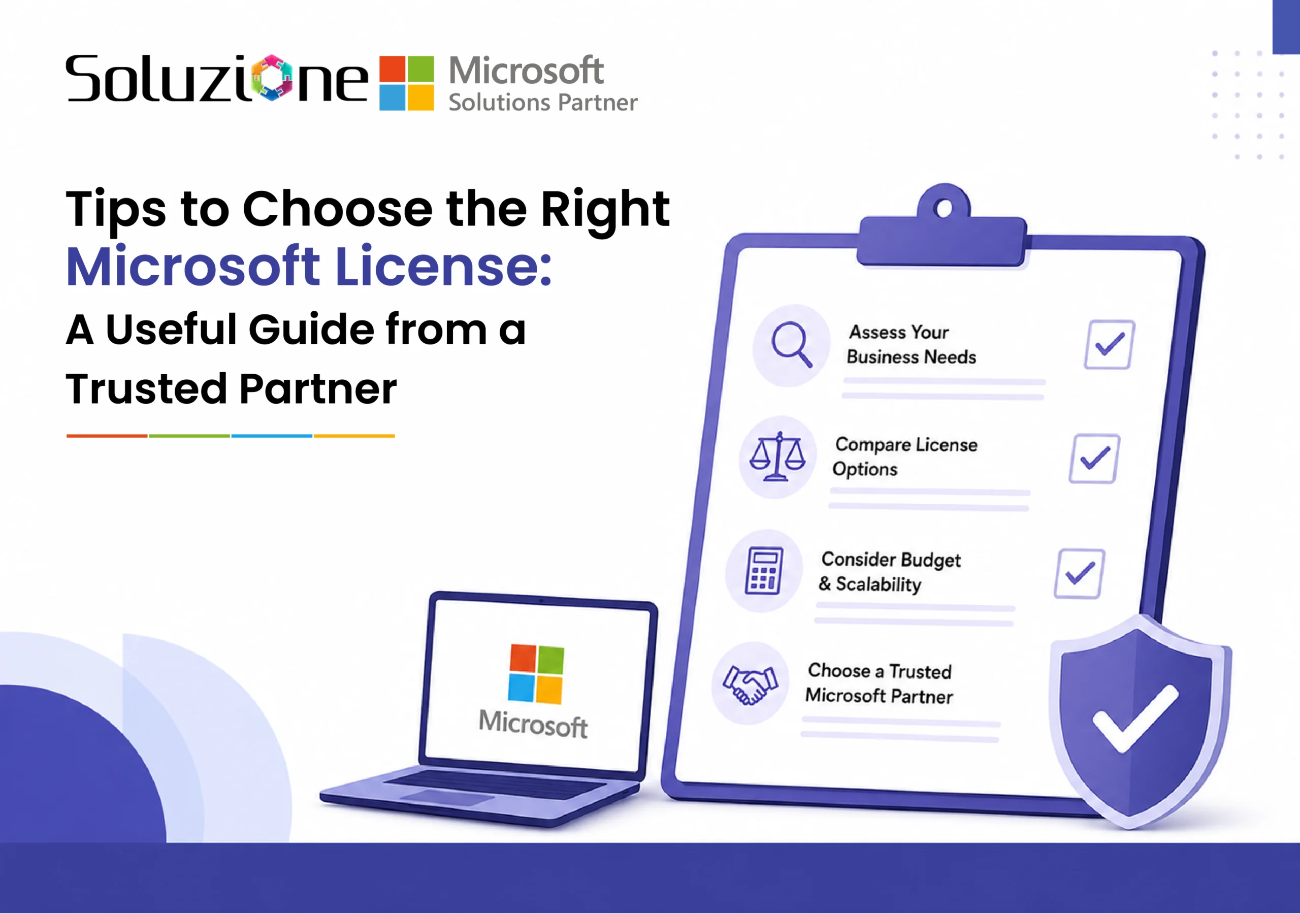 Tips to Choose the Right Microsoft License: A Useful Guide from a Trusted Partner 