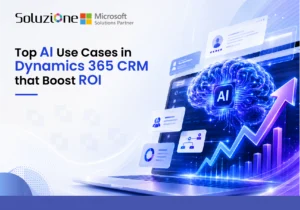 Top AI Use Cases in Dynamics 365 CRM that Boost ROI