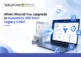 When Should You Upgrade to Dynamics 365 from Legacy CRM_compressed