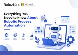 Everything You Need to Know About Robotic Process Automation